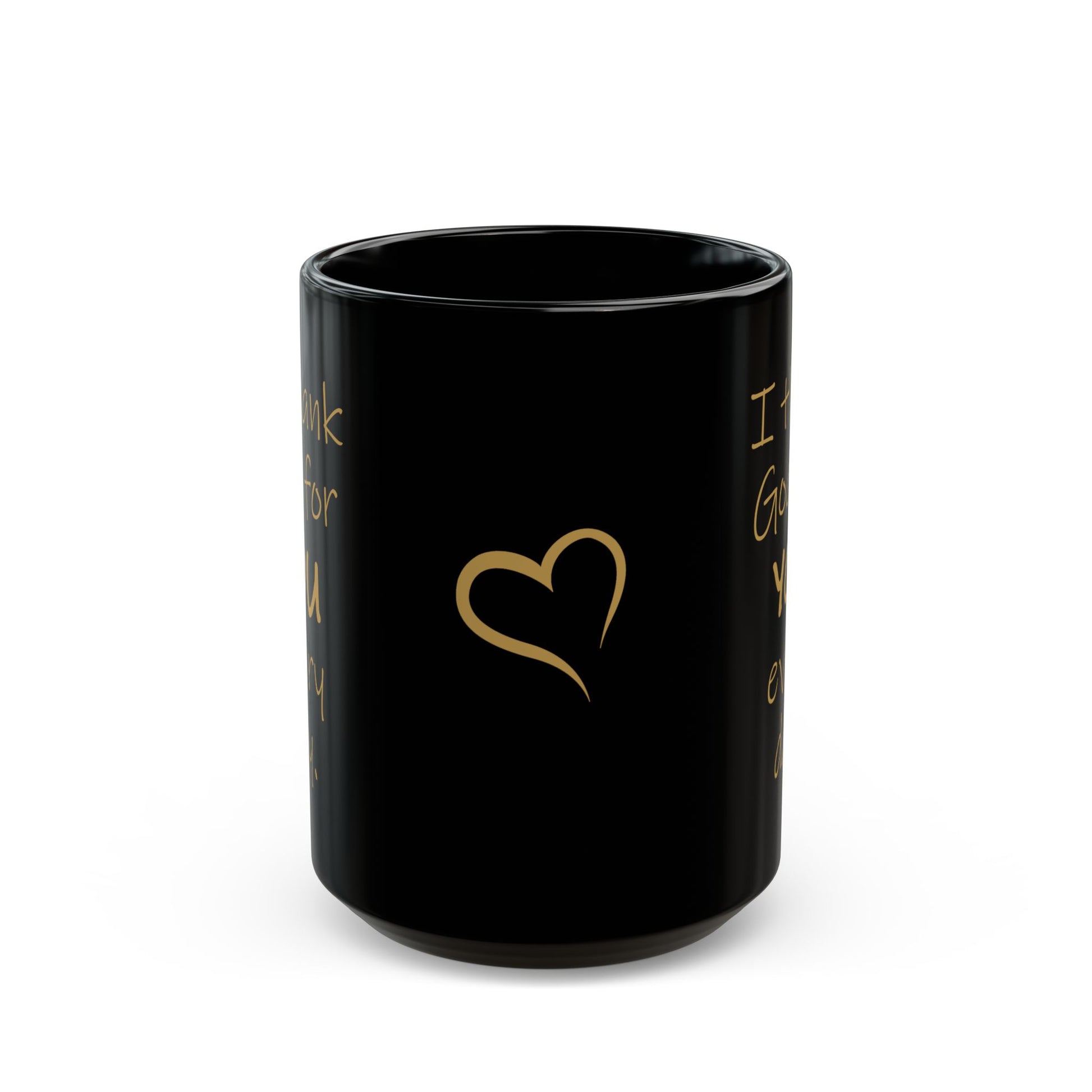I Thank God for You Every Day Black Coffee Mug (11oz, 15oz)