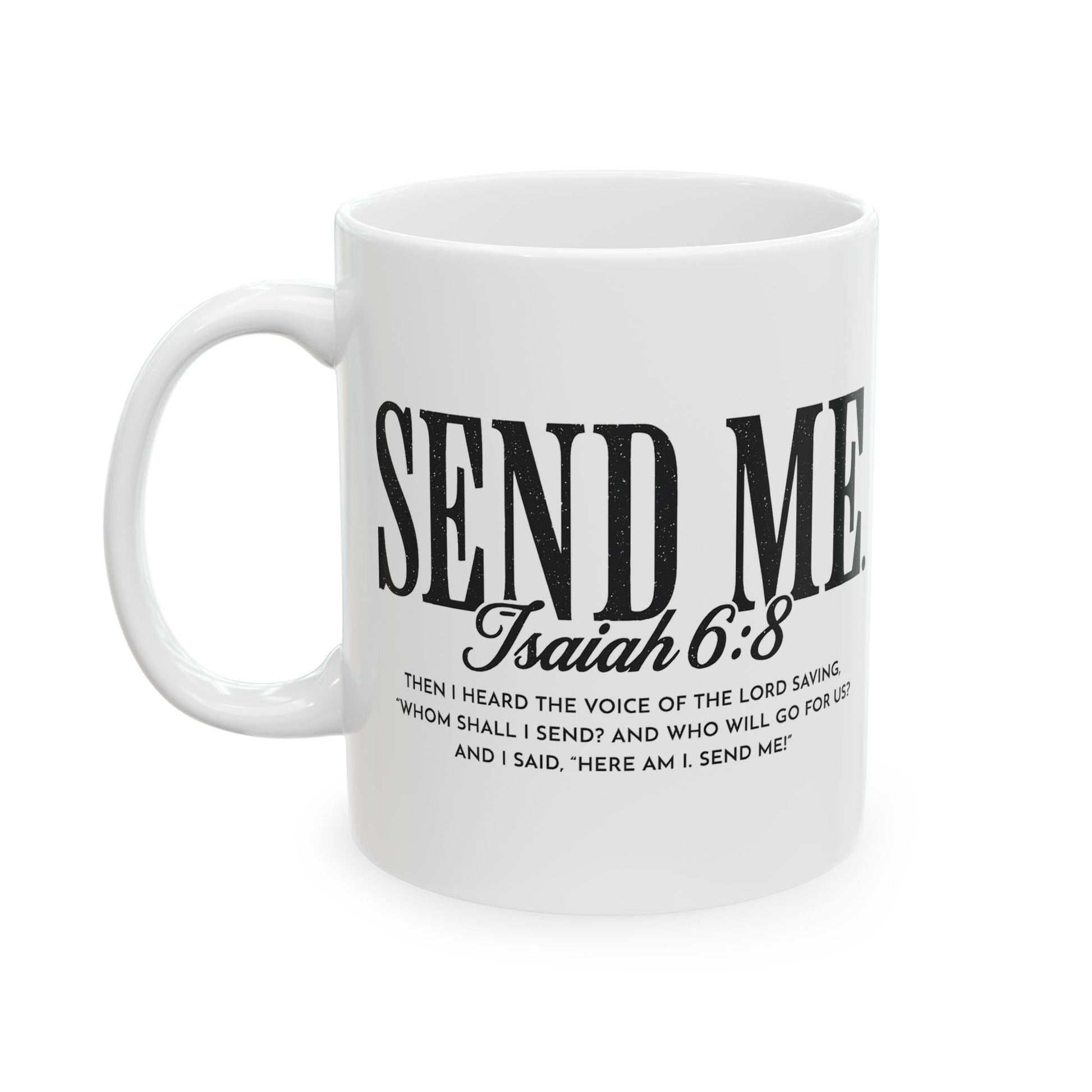 SEND ME – Isaiah 6:8 Mug