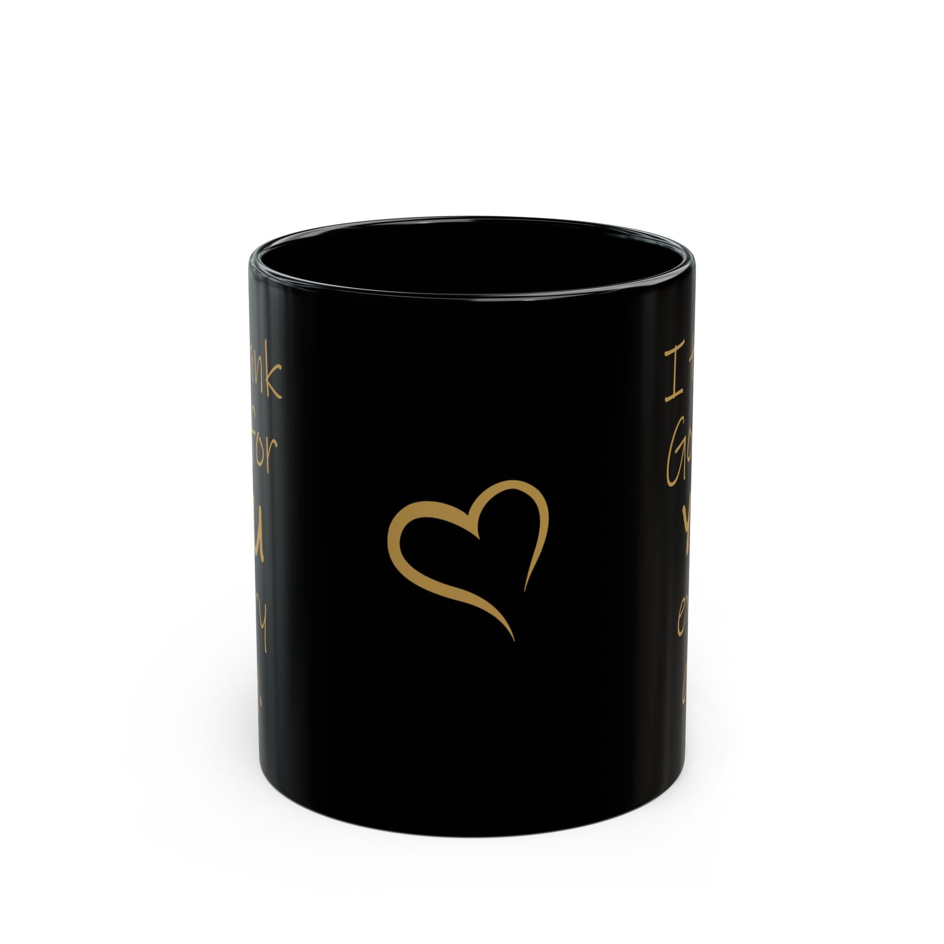 I Thank God for You Every Day Black Coffee Mug (11oz, 15oz)